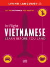 In-Flight Vietnamese (MP3): Learn Before You Land